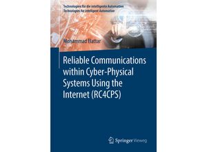 9783662597927 - Reliable Communications within Cyber-Physical Systems Using the Internet (RC4CPS) - Mohammad Elattar Kartoniert (TB)