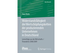 9783662598023 - ifaa-Edition   Widerstandsfähigkeit der Wertschöpfungsketten der produzierenden Unternehmen in Deutschland - Timo Marks Kartoniert (TB)