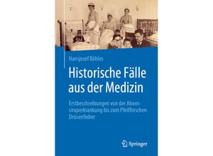 9783662598320 - Historische Fälle aus der Medizin - Hansjosef Böhles Kartoniert (TB)