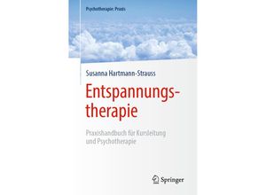 9783662603109 - Psychotherapie Praxis   Entspannungstherapie - Susanna Hartmann-Strauss Kartoniert (TB)