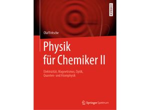 9783662603512 - Physik für ChemikerBd2 - Olaf Fritsche Kartoniert (TB)