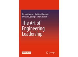 9783662603864 - The Art of Engineering Leadership - Michael Jantzer Godehard Nentwig Christine Deininger Thomas Michl Kartoniert (TB)