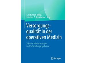 9783662604229 - Versorgungsqualität in der operativen Medizin - Reinhart T Grundmann Kartoniert (TB)