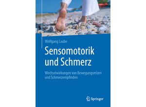 9783662605110 - Sensomotorik und Schmerz - Wolfgang Laube Kartoniert (TB)