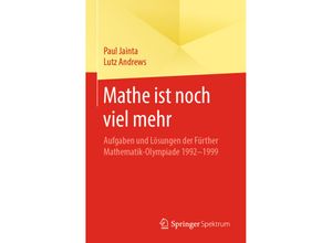 9783662606810 - Mathe ist noch viel mehr - Paul Jainta Lutz Andrews Kartoniert (TB)