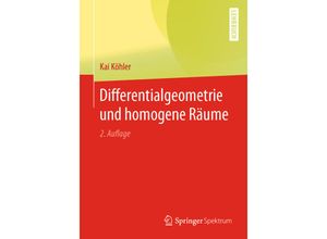 9783662607374 - Differentialgeometrie und homogene Räume - Kai Köhler Kartoniert (TB)