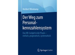 9783662609026 - Der Weg zum Personalkennzahlensystem - Heribert Wienkamp Kartoniert (TB)