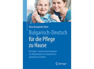 9783662609477 - Bulgarisch-Deutsch für die Pflege zu Hause - Nina Konopinski-Klein Kartoniert (TB)