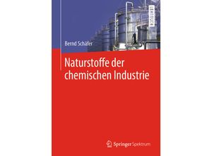 9783662610169 - Naturstoffe der chemischen Industrie - Bernd Schäfer Kartoniert (TB)