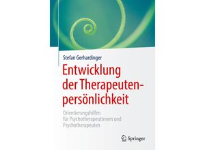 9783662610183 - Entwicklung der Therapeutenpersönlichkeit - Stefan Gerhardinger Kartoniert (TB)