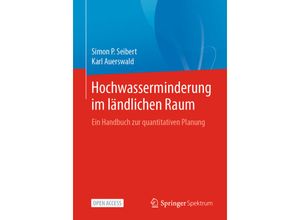 9783662610329 - Hochwasserminderung im ländlichen Raum - Simon P Seibert Karl Auerswald Kartoniert (TB)