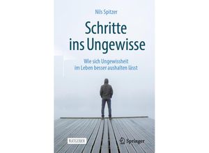 9783662611371 - Ratgeber   Schritte ins Ungewisse - Nils Spitzer Kartoniert (TB)