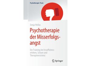 9783662611418 - Psychotherapie Praxis   Psychotherapie der Misserfolgsangst - Sonja Hollas Kartoniert (TB)