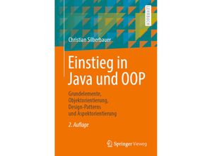 9783662613085 - Springer-Lehrbuch   Einstieg in Java und OOP - Christian Silberbauer Kartoniert (TB)