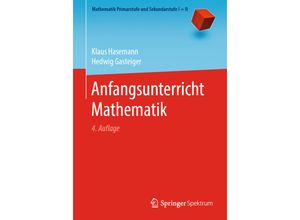 9783662613597 - Mathematik Primarstufe und Sekundarstufe I + II   Anfangsunterricht Mathematik - Klaus Hasemann Hedwig Gasteiger Kartoniert (TB)