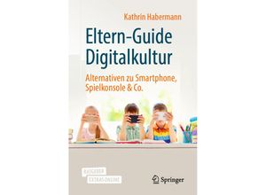 9783662613696 - Eltern-Guide Digitalkultur - Kathrin Habermann Kartoniert (TB)