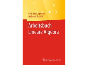 9783662614716 - Arbeitsbuch Lineare Algebra - Christian Karpfinger Hellmuth Stachel Kartoniert (TB)