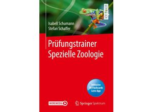 9783662616703 - Prüfungstrainer Spezielle Zoologie m 1 Buch m 1 E-Book - Isabell Schumann Stefan Schaffer Kartoniert (TB)