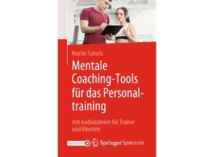 9783662616772 - Mentale Coaching-Tools für das Personaltraining - Martin Sutoris Kartoniert (TB)