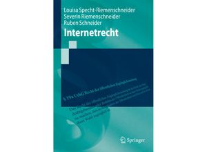 9783662617250 - Springer-Lehrbuch   Internetrecht - Louisa Specht-Riemenschneider Severin Riemenschneider Ruben Schneider Kartoniert (TB)