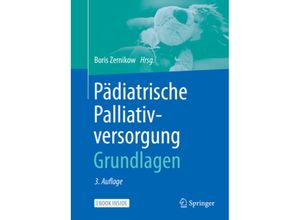 9783662617762 - Pädiatrische Palliativversorgung - Grundlagen m 1 Buch m 1 E-Book Kartoniert (TB)