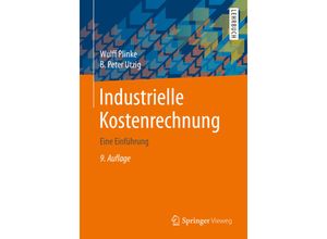 9783662618714 - Springer-Lehrbuch   Industrielle Kostenrechnung - Wulff Plinke B Peter Utzig Kartoniert (TB)