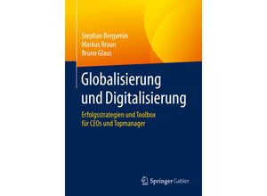 9783662619667 - Globalisierung und Digitalisierung - Stephan Bergamin Markus Braun Bruno Glaus Kartoniert (TB)