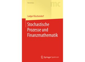 9783662619728 - Masterclass   Stochastische Prozesse und Finanzmathematik - Ludger Rüschendorf Kartoniert (TB)