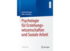 9783662620168 - Psychologie für Erziehungswissenschaften und Soziale Arbeit - Annette Boeger Mike Lüdmann Kartoniert (TB)