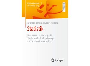 9783662620694 - Was ist eigentlich ?   Statistik - Felix Naumann Markus Bühner Kartoniert (TB)