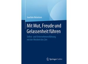 9783662620731 - Mit Mut Freude und Gelassenheit führen - Joachim Nickelsen Kartoniert (TB)