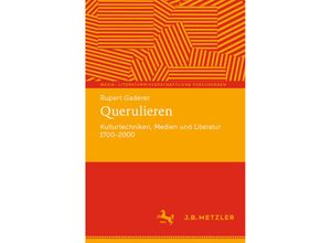 9783662620939 - Media Literaturwissenschaftliche Forschungen   Querulieren - Rupert Gaderer Kartoniert (TB)