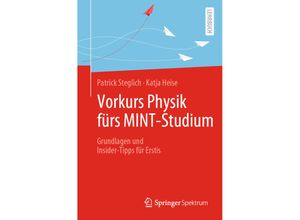 9783662621257 - Vorkurs Physik fürs MINT-Studium - Patrick Steglich Katja Heise Kartoniert (TB)