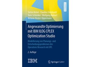 9783662621844 - Angewandte Optimierung mit IBM ILOG CPLEX Optimization Studio - Stefan Nickel Claudius Steinhardt Hans Schlenker Wolfgang Burkart Melanie Reuter-Oppermann Kartoniert (TB)