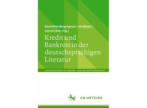 9783662622872 - Abhandlungen zur Medien- und Kulturwissenschaft   Kredit und Bankrott in der deutschsprachigen Literatur Kartoniert (TB)