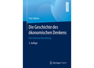 9783662625231 - Die Geschichte des ökonomischen Denkens - Fritz Söllner Kartoniert (TB)