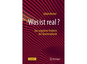 9783662625415 - Was ist real? - Adam Becker Kartoniert (TB)