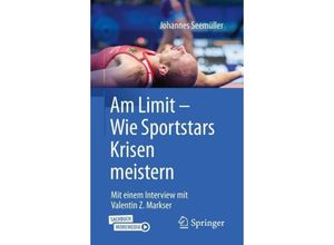 9783662625514 - moreMedia   Am Limit - Wie Sportstars Krisen meistern - Johannes Seemüller Kartoniert (TB)