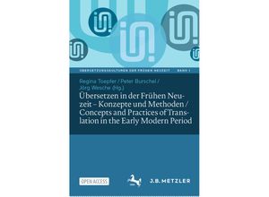 9783662625613 - Übersetzen in der Frühen Neuzeit - Konzepte und Methoden   Concepts and Practices of Translation in the Early Modern Period Kartoniert (TB)