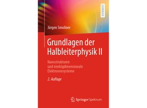 9783662626078 - Grundlagen der Halbleiterphysik II - Jürgen Smoliner Kartoniert (TB)