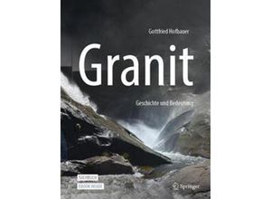 9783662627235 - Granit - Geschichte und Bedeutung m 1 Buch m 1 E-Book - Gottfried Hofbauer Kartoniert (TB)