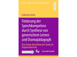 9783662627372 - Literatur- Kultur- und Sprachvermittlung LiKuS   Förderung der Sprechkompetenz durch Synthese von generischem Lernen und Dramapädagogik - Katharina Delius Kartoniert (TB)