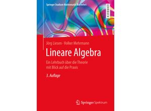 9783662627419 - Springer Studium Mathematik (Bachelor)   Lineare Algebra - Jörg Liesen Volker Mehrmann Kartoniert (TB)