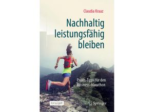 9783662628638 - Nachhaltig leistungsfähig bleiben - Claudia Kraaz Kartoniert (TB)