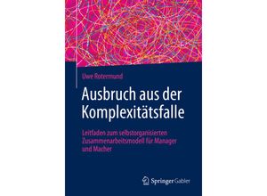 9783662629277 - Ausbruch aus der Komplexitätsfalle - Uwe Rotermund Kartoniert (TB)