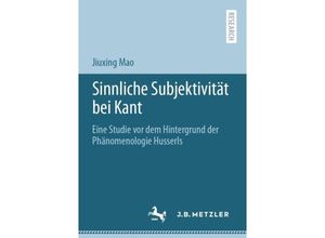 9783662629352 - Sinnliche Subjektivität bei Kant - Jiuxing Mao Kartoniert (TB)