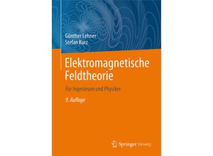 9783662630686 - Elektromagnetische Feldtheorie - Günther Lehner Stefan Kurz Kartoniert (TB)