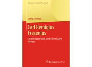 9783662633717 - Klassische Texte der Wissenschaft   Carl Remigius Fresenius - Georg Schwedt Kartoniert (TB)