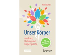 9783662633816 - Unser Körper - Ausdruck Haltung Körpersprache - Mike Mandl Kartoniert (TB)