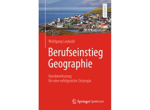 9783662634905 - Berufseinstieg Geographie - Wolfgang Leybold Kartoniert (TB)